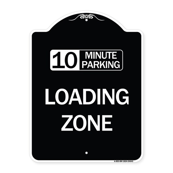 Signmission 10 Minute Parking Loading Zone Heavy-Gauge Aluminum Architectural Sign, 24" x 18", BW-1824-24643 A-DES-BW-1824-24643 - main